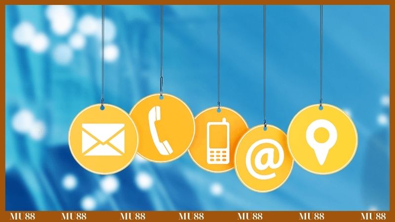 Một số hình thức liên hệ MU88