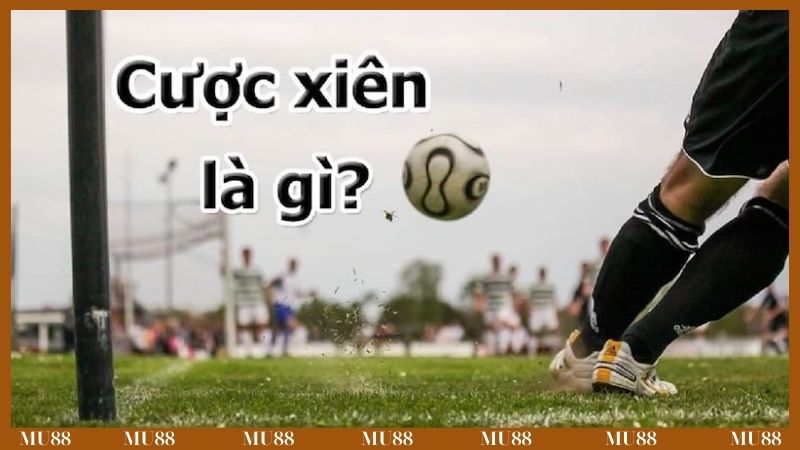 Tìm hiểu kèo xiên là gì?